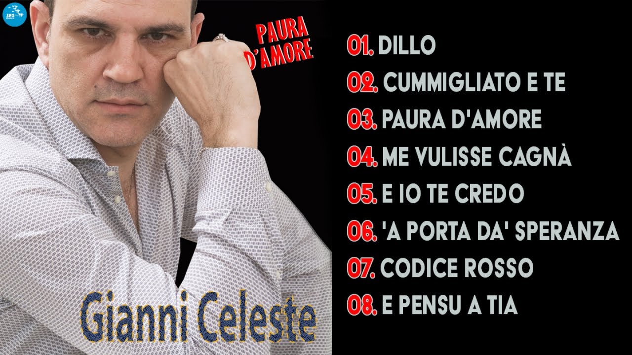 Gianni Celeste ( Full Album ) Paura d'amore - Official Seamusica