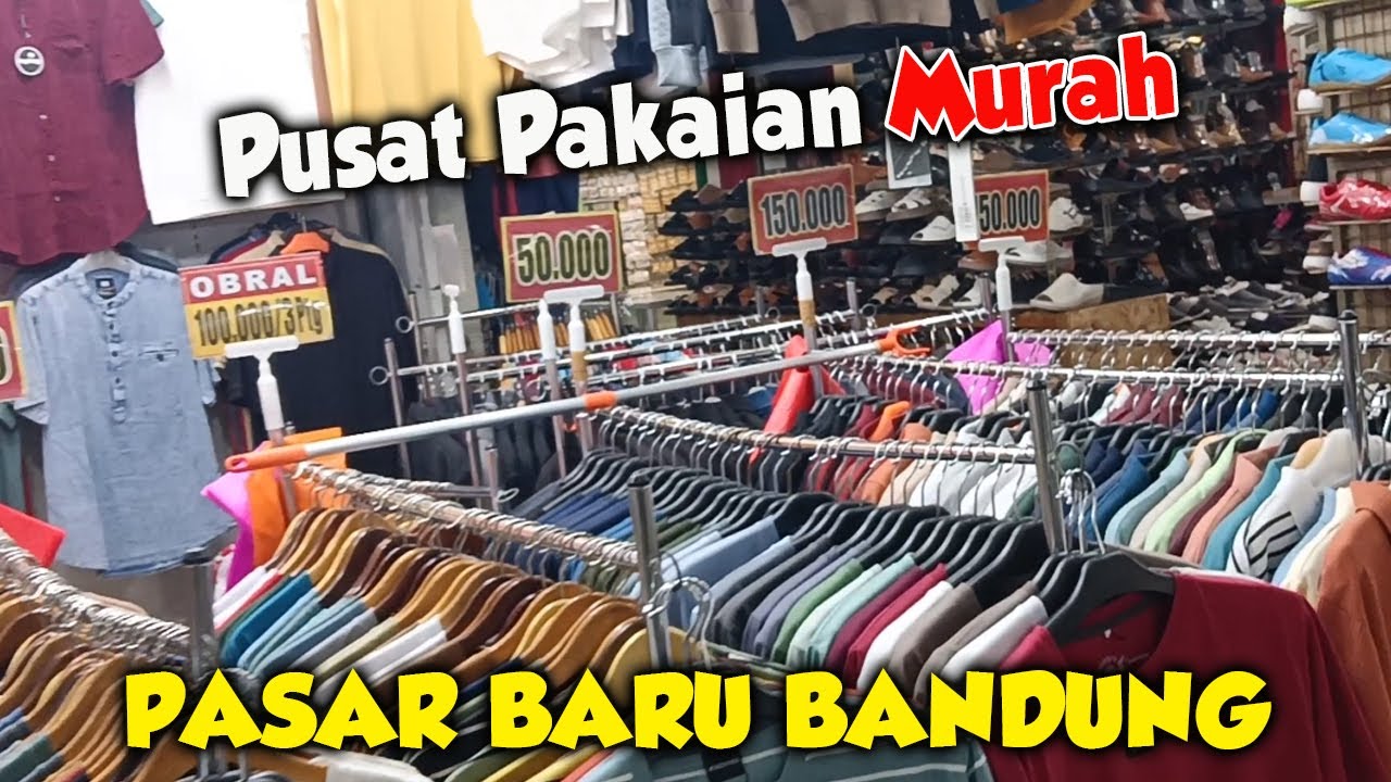 PASAR BARU BANDUNG SURGANYA PAKAIAN MURAH