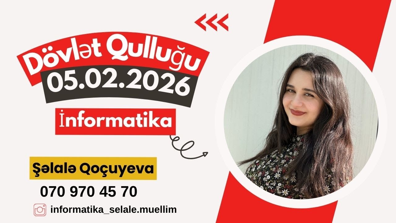 05.02.2026 Dövlət Qulluğu - İnformatika qəbul sualları izah