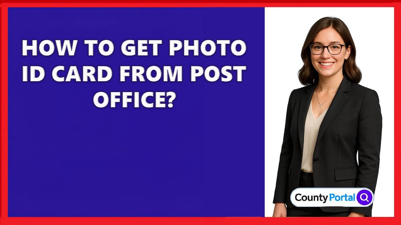 How To Get Photo ID Card From Post Office?