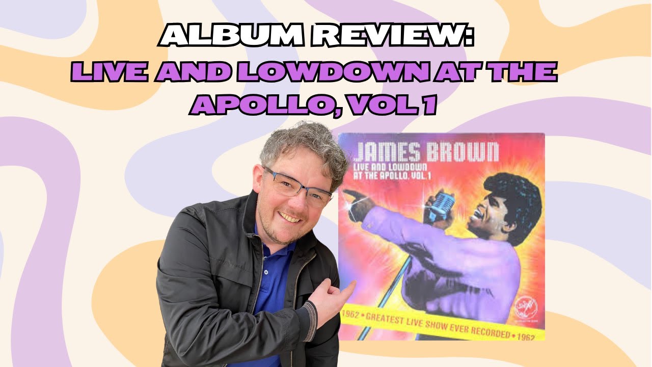 Album Review Request: 'Live and Lowdown at the Apollo, Vol. 1' by James Brown (1962)