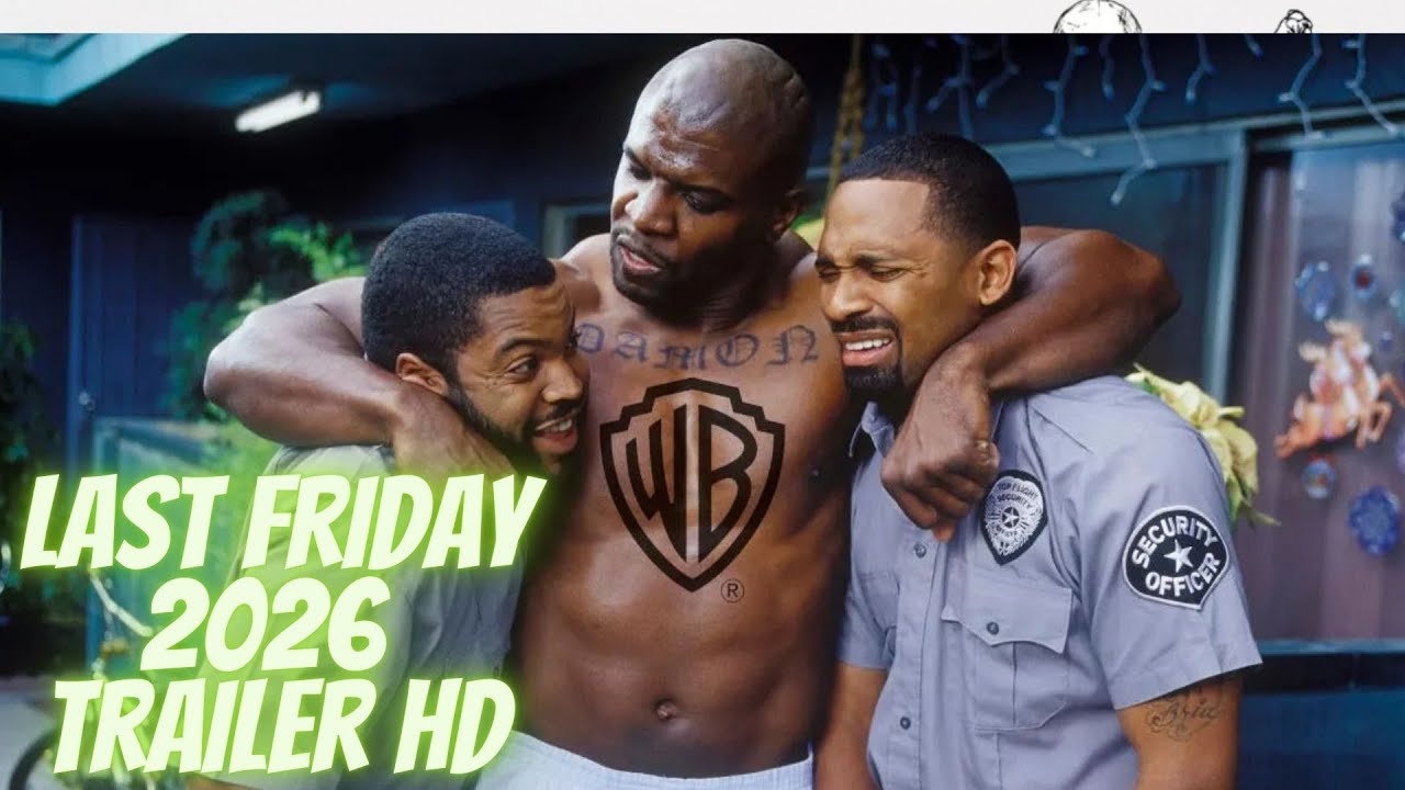 Last Friday (2026) &ndash; Official Teaser Trailer & Exciting Updates!