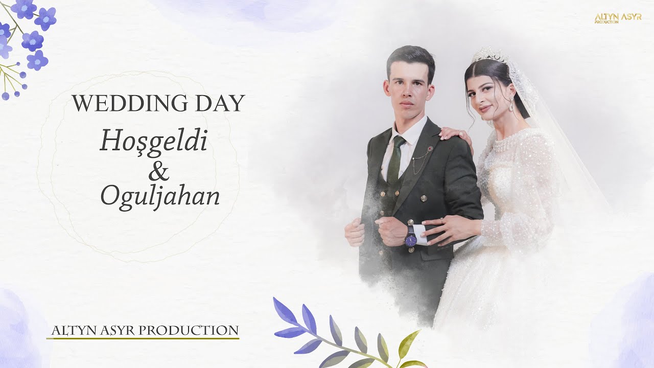 Hoşgeldi & Oguljahan (Wedding Day)