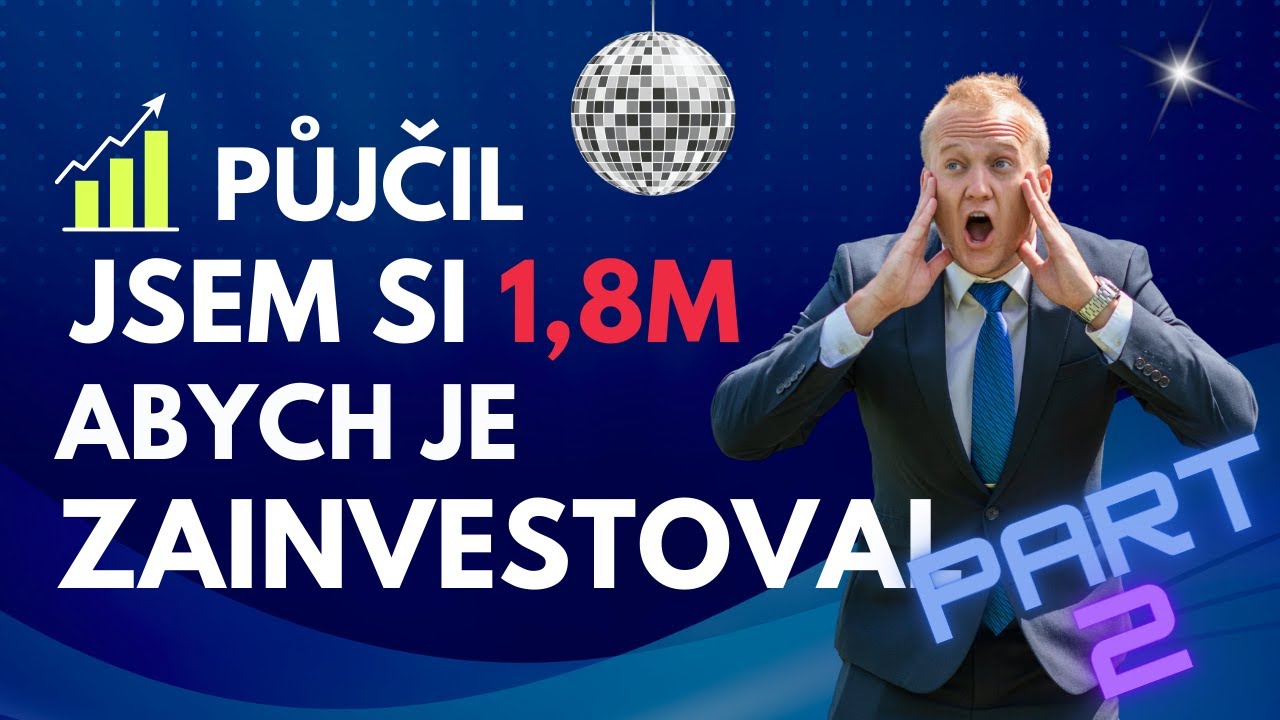 TENHLE BLÁZEN SI VZAL ÚVĚR 1,8 MIL A ZAINVESTOVAL HO TAKHLE pt.2