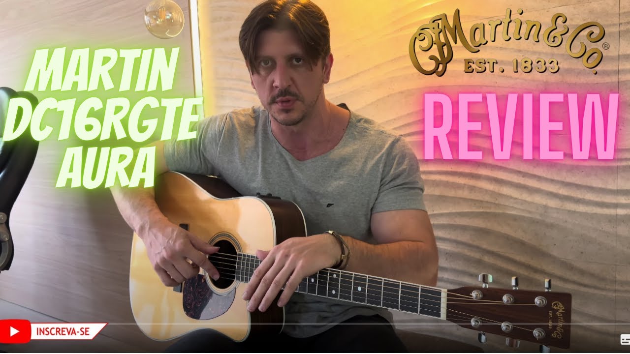 MARTIN DC16RGTE AURA REVIEW