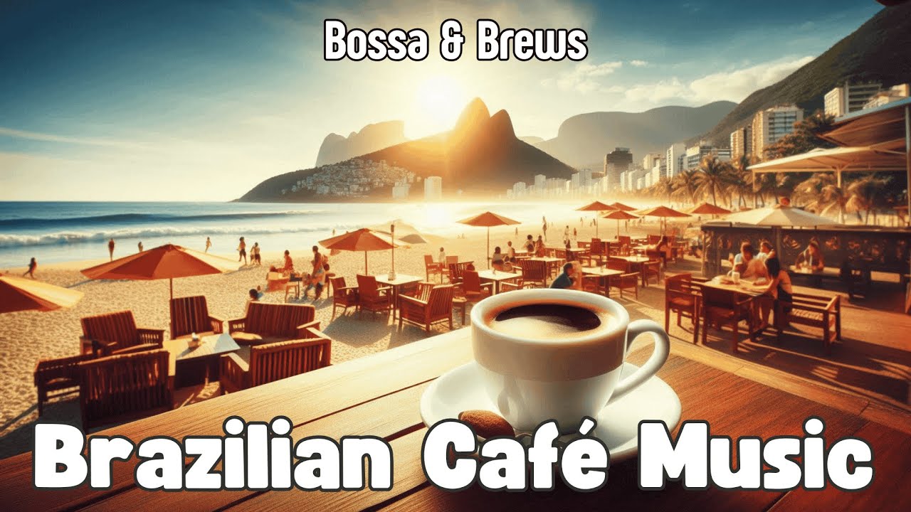 🇧🇷 Brazilian Café – Bossa & Brews ☕🎶
