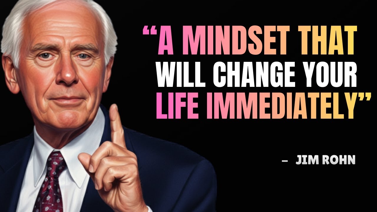 A Mindset That Will Change Your Life IMMEDIATELY - Jim Rohn Motivation