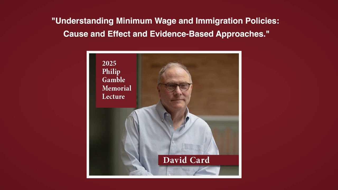 2025 Philip Gamble Memorial Lecture: David Card