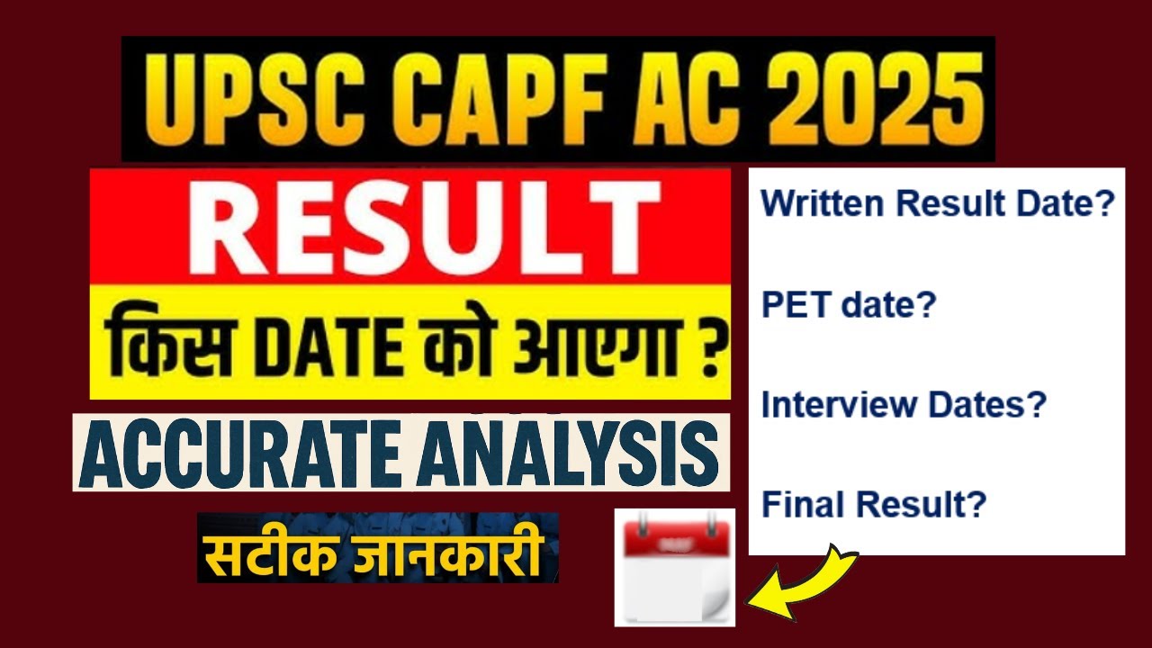 CAPF 2025 Result Date l When will the CAPF AC 2025 result come? Full Analysis & Timeline #capf2025