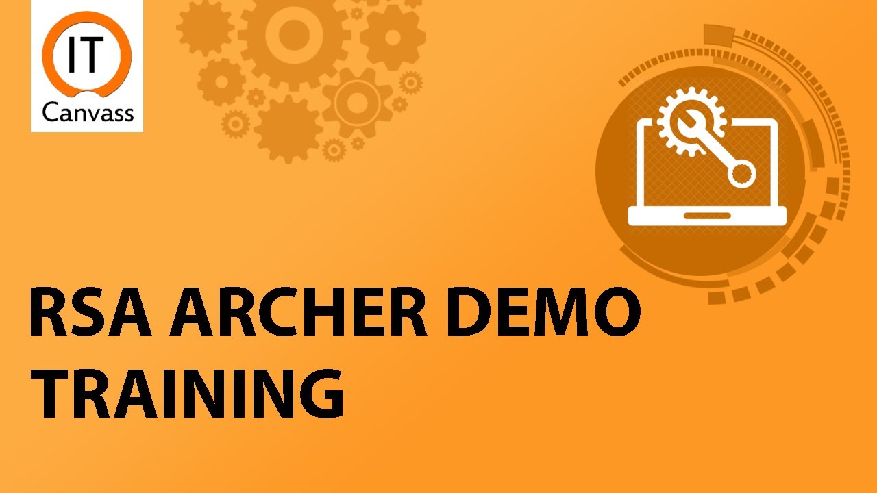 RSA Archer Tutorial | Risk Management | RSA Archer Training | RSA Archer - IT Canvass