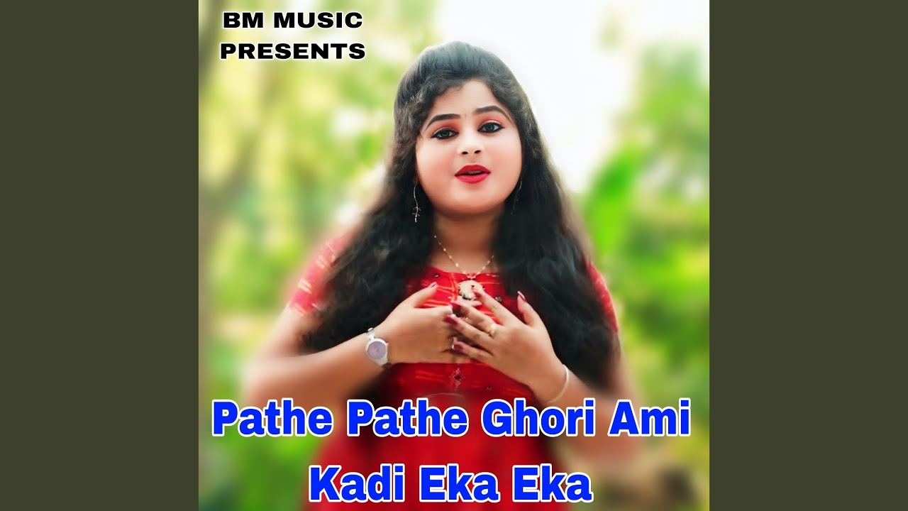 Pathe Pathe Ghori Ami Kadi Eka Eka