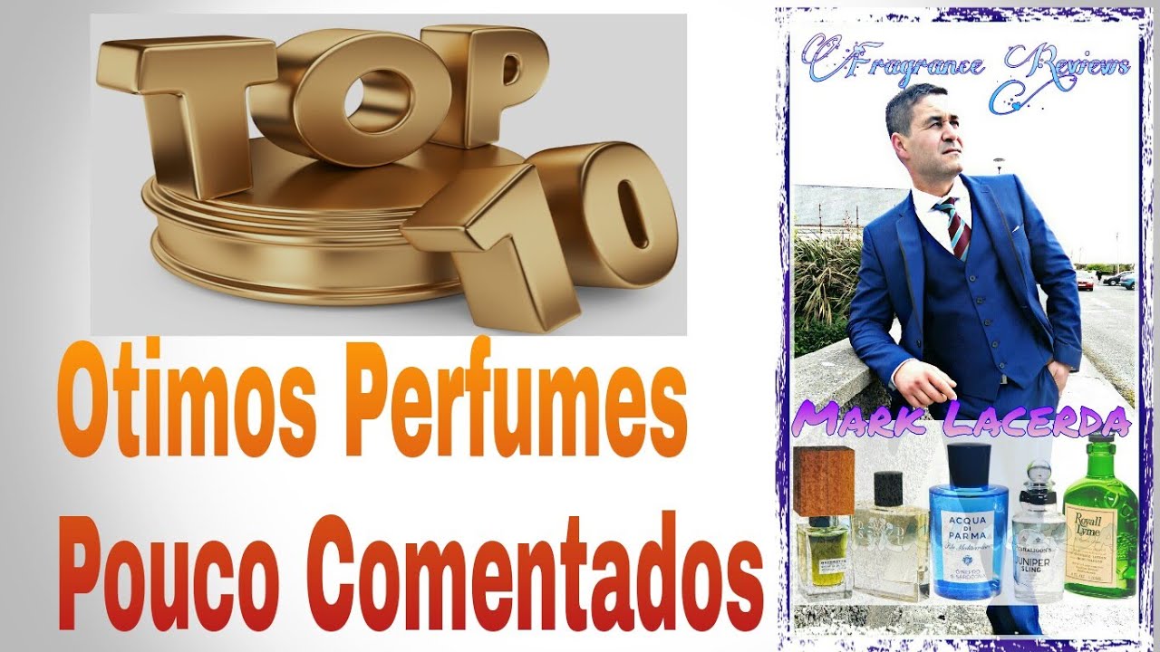 Top 10 otimos perfumes masculinos pouco comentados