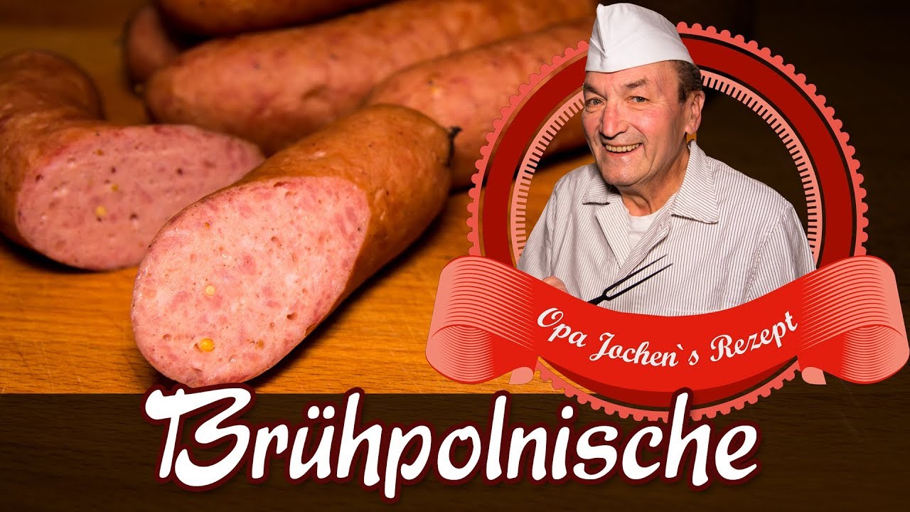 Brühpolnische selber machen - Wurst selber machen - Opa Jochen´s Rezept