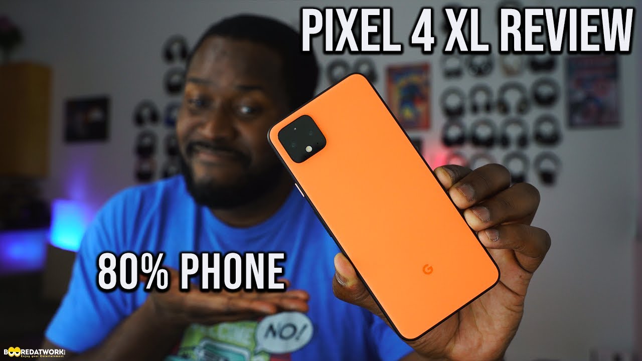 Pixel 4 XL - The 80% Phone!