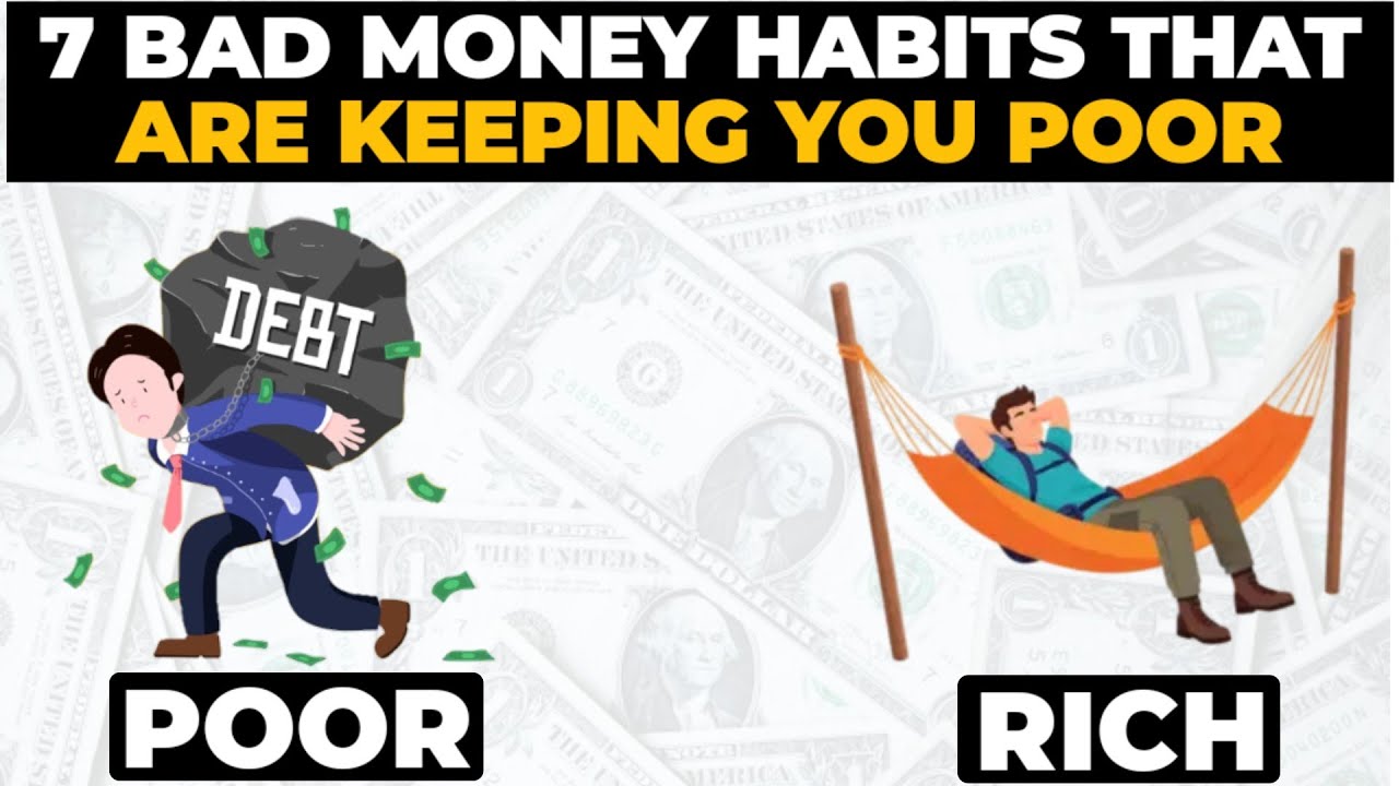 7 Money Habits That Keep You Poor