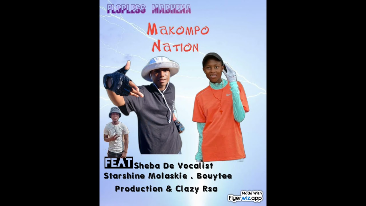 Makompo Nation Feat Starshine Molaskie_-Clazy Rsa & Sheba Dhe Vocalist 