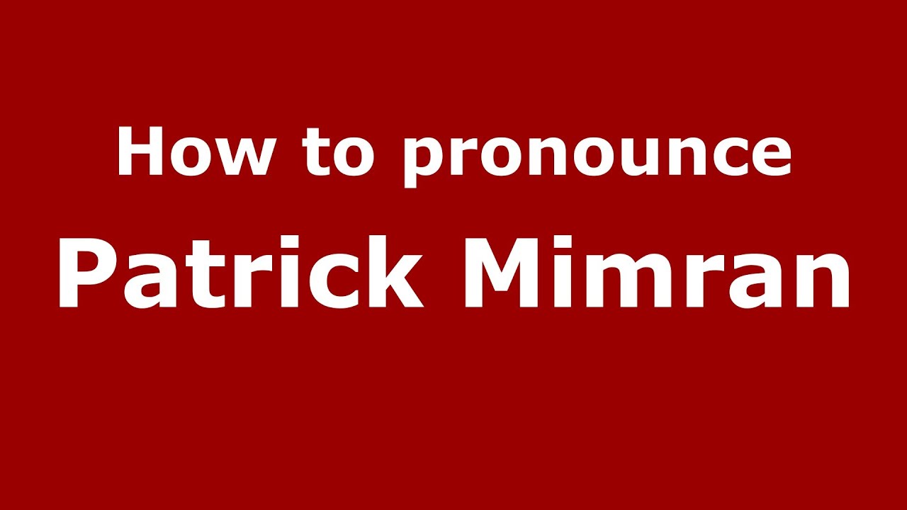 How to pronounce Patrick Mimran (French/France) - PronounceNames.com