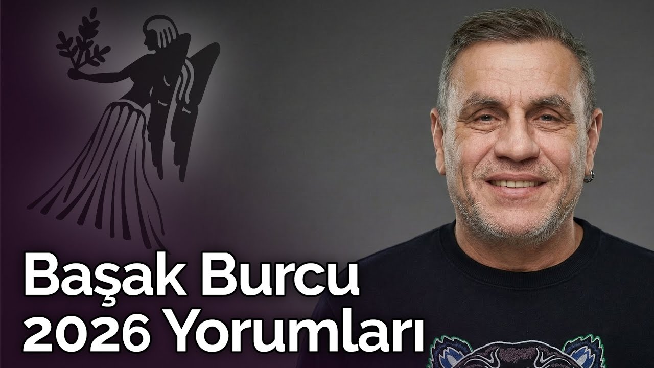 2026'da Başak Burcunu Neler Bekliyor? | Oğuzhan Ceyhan