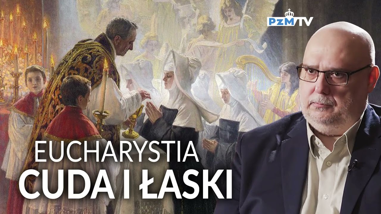 EUCHARYSTIA. CUDA I ŁASKI