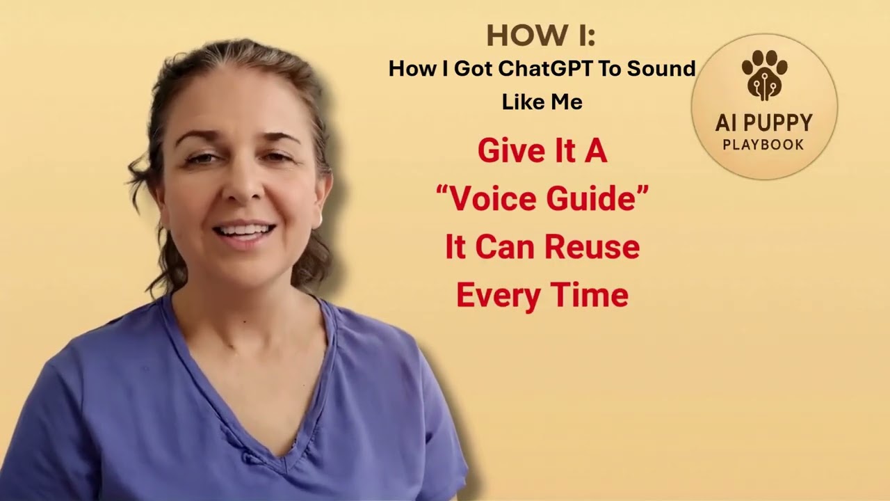 How I Got ChatGPT to Sound Like Me | Train Your AI Puppy’s Voice (AI Puppy Playbook Ep 9)