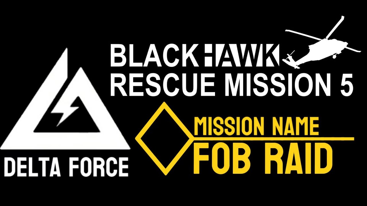 BLACKHAWK RESCUE MISSION 5 --- MISSION ''FOB RAID'' (CHAPTER 1)