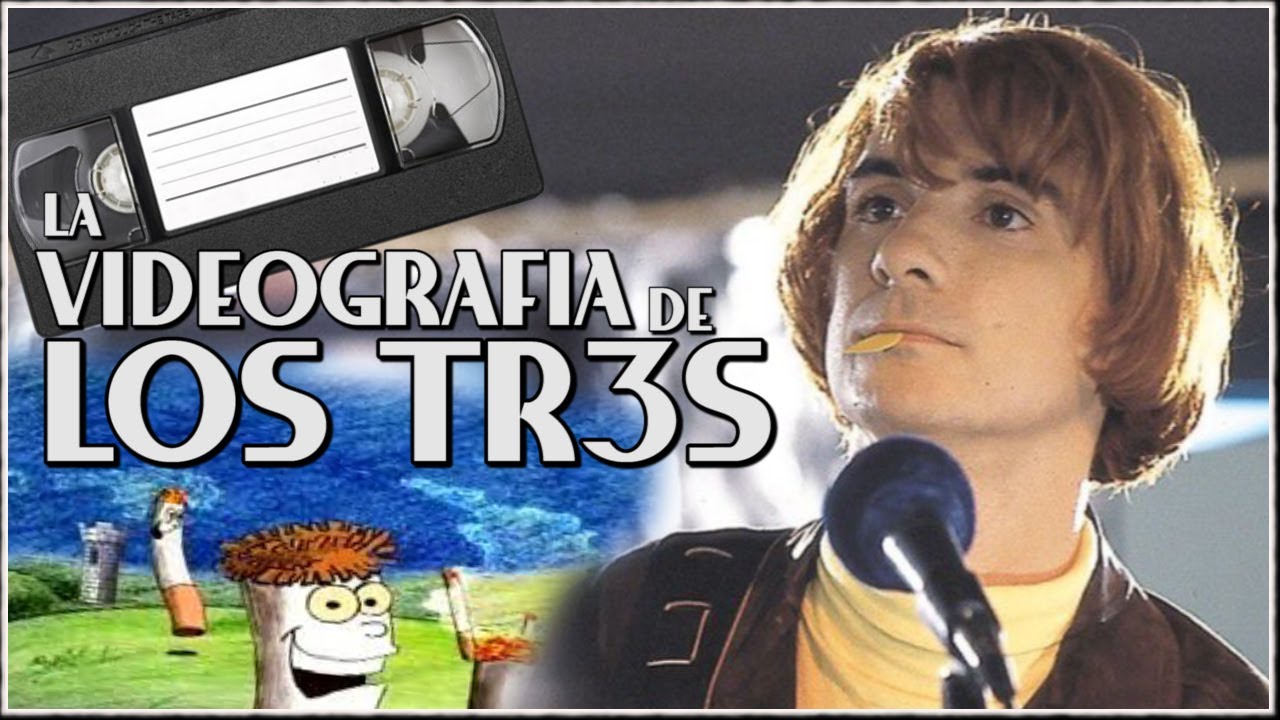 Todos los VIDEOCLIPS de LOS TR3S