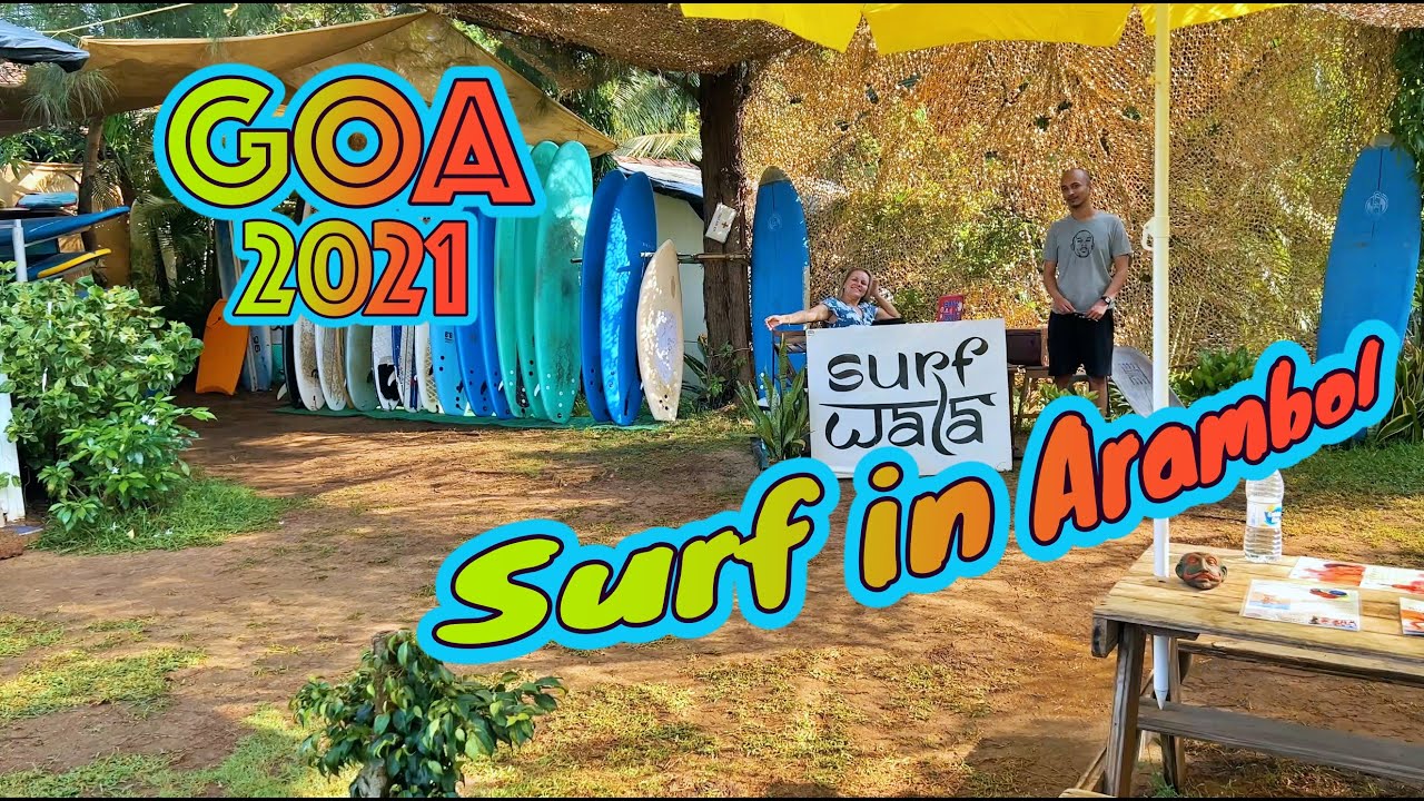 Гоа - 2021: Школа серфинга в Арамболе - Surf Wala открыта.