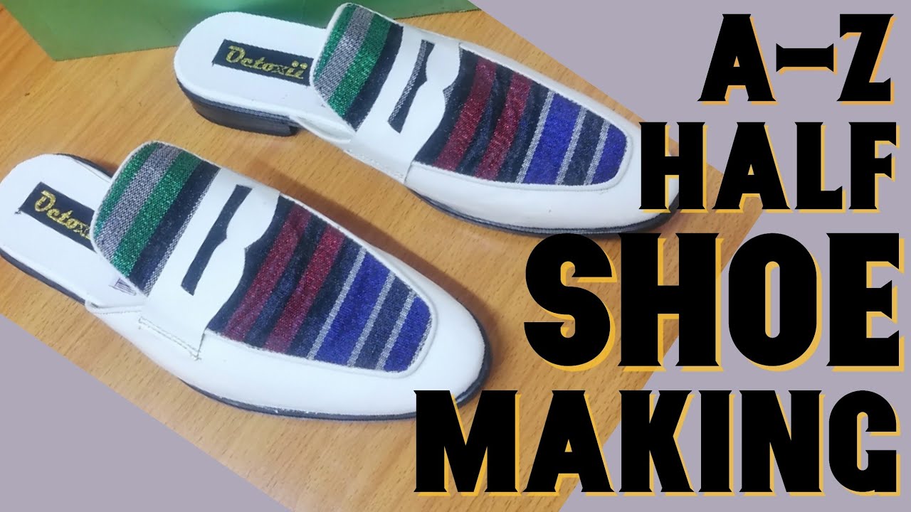 how to make half shoe.