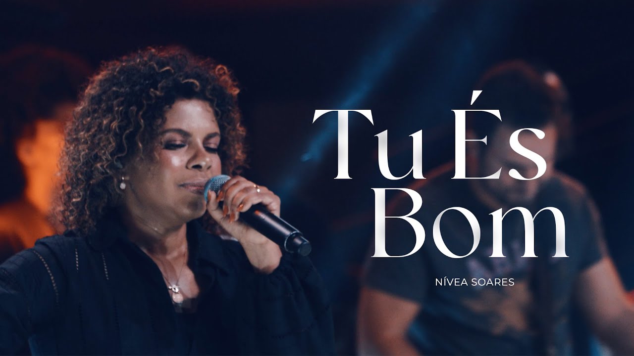 TU ÉS BOM - NIVEA SOARES | AO VIVO