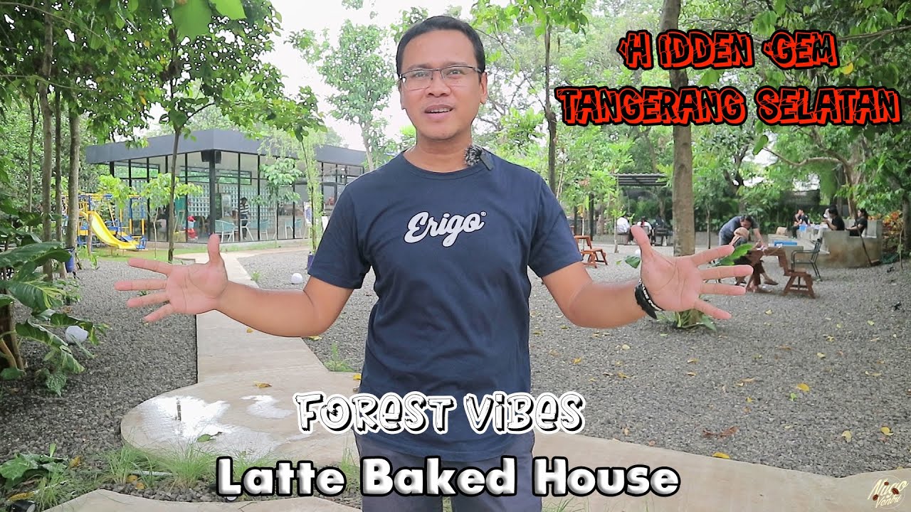 COFFEE SHOP NUANSA HUTAN DI TANGERANG SELATAN - LATTE BAKED HOUSE