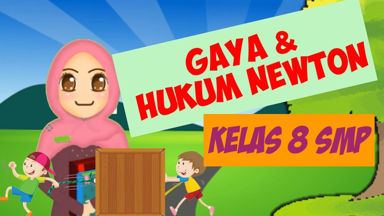 Materi Gaya dan Hukum Newton Kelas 8 SMP
