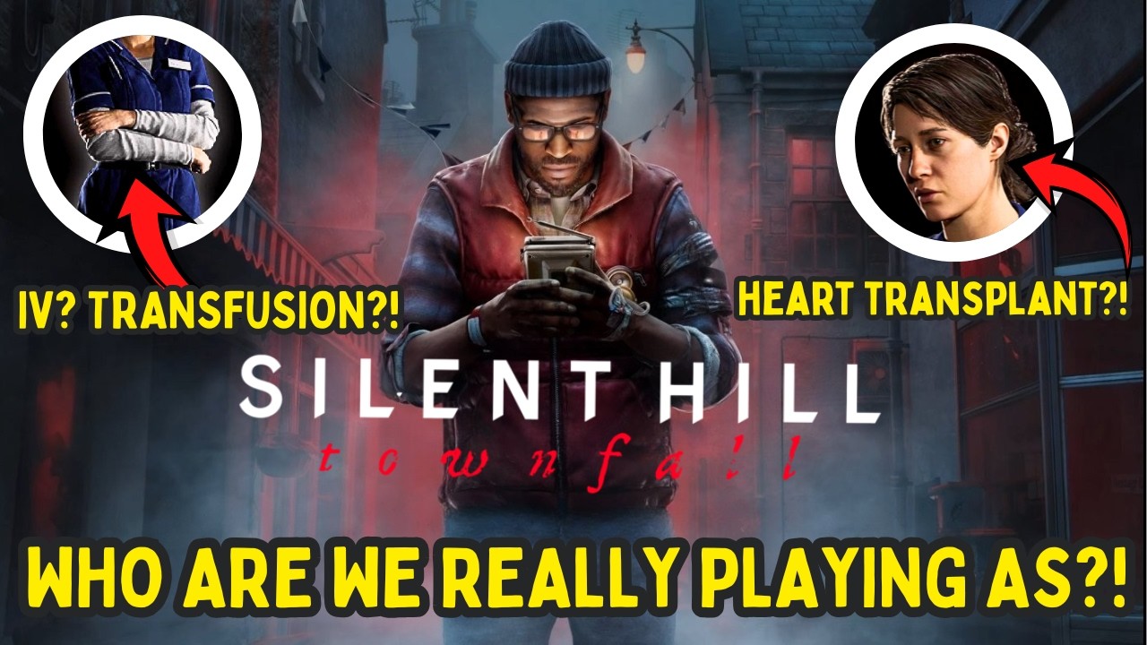 Who Is The Real Protagonist?! Heart Transplants, and Silent Hill Townfall's Biggest Twist Exposed?!