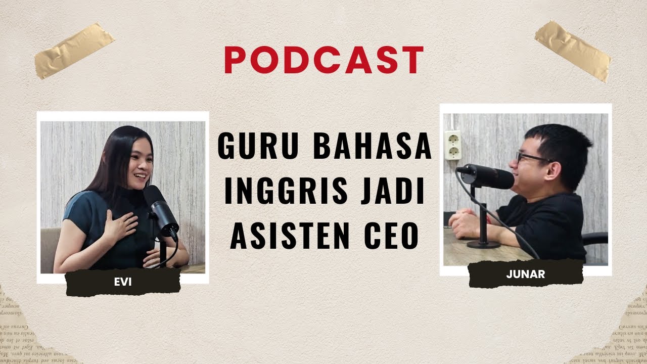 Guru Bahasa Inggris Jadi Asisten CEO | Podcast Junar