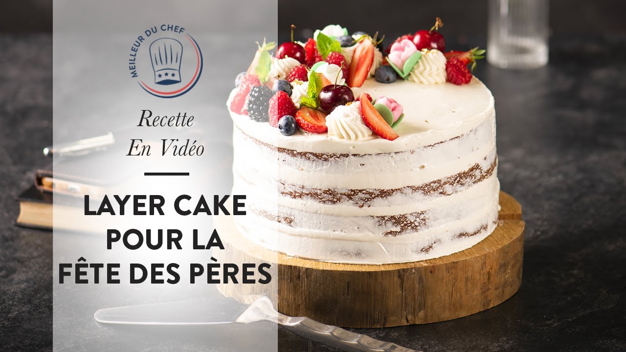 Recette pour la Fête des Pères en vidéo : le Layer Cake aux Fruits Rouges