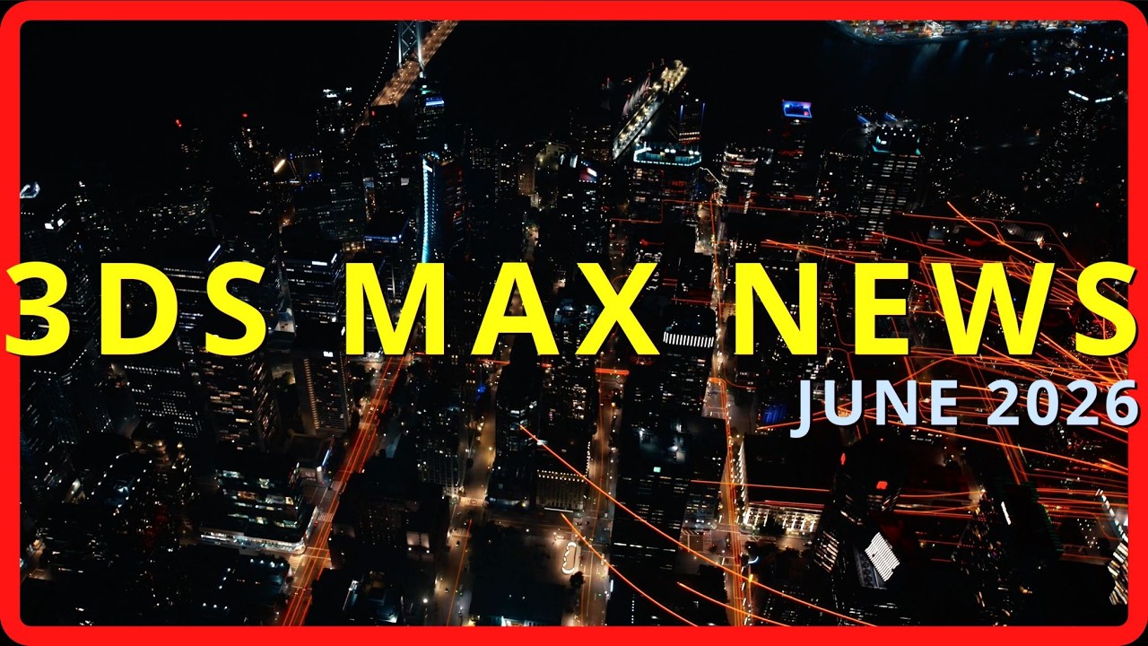 3ds Max 2027.1 / Самое большое количество обновлений в этом месяце