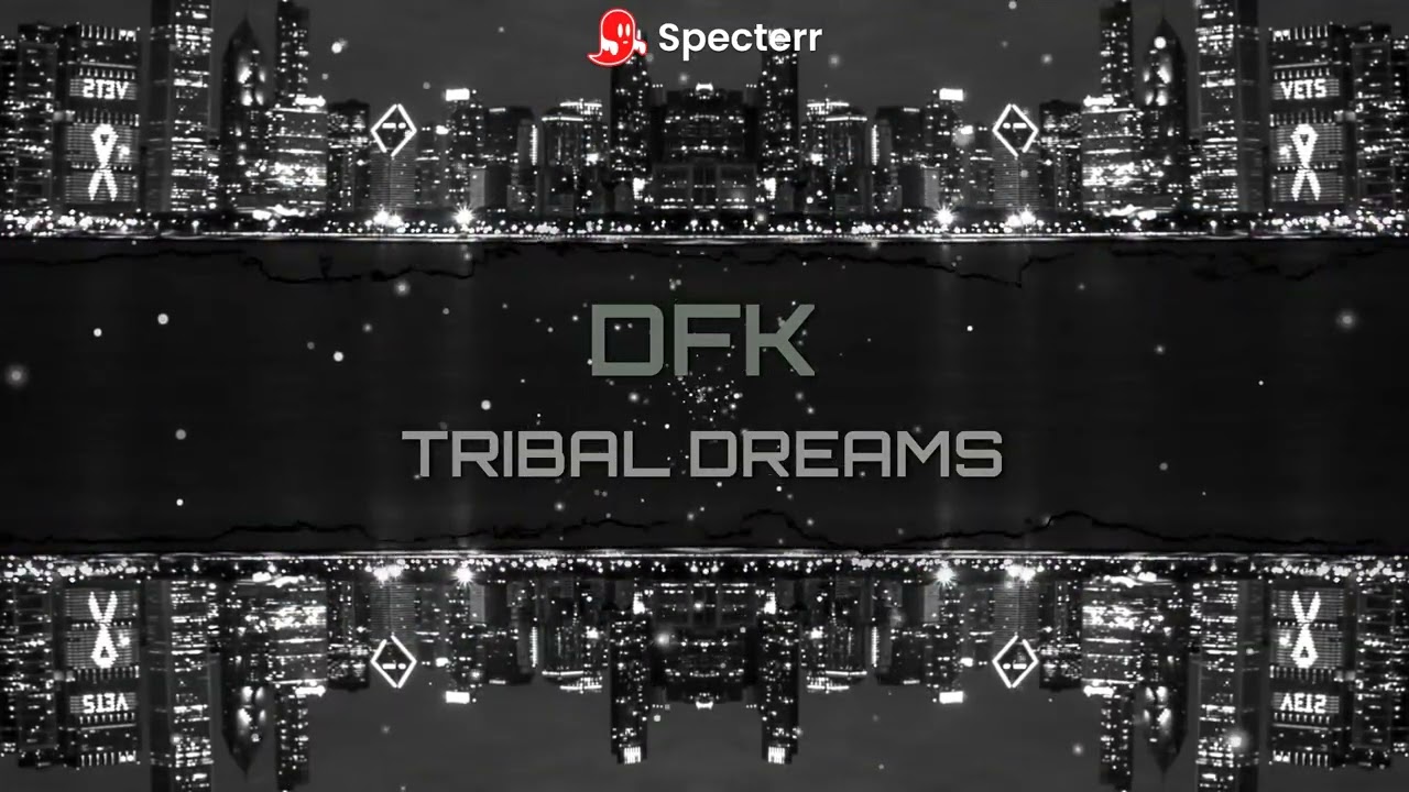 DFK - Tribal Dreams (Techno Remix)