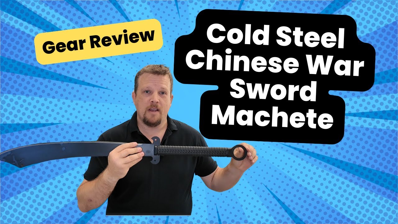 Gear Review:  Cold Steel Chinese War Sword Machete