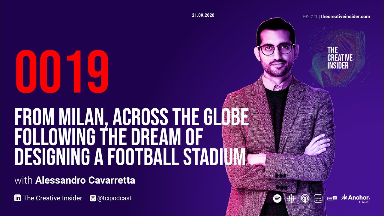 #0019 The dream  of designing a stadium with Alessandro Cavarretta