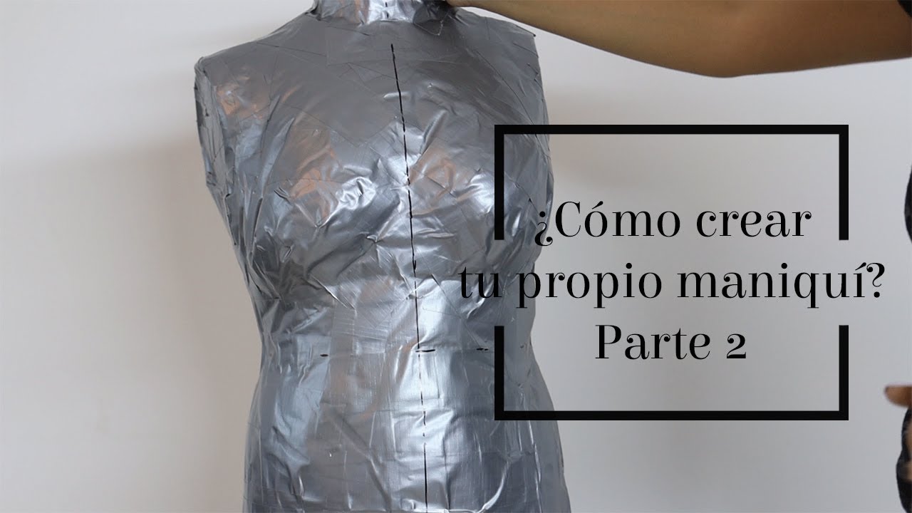 DIY. Maniquí a medida pt. 2 ✂️