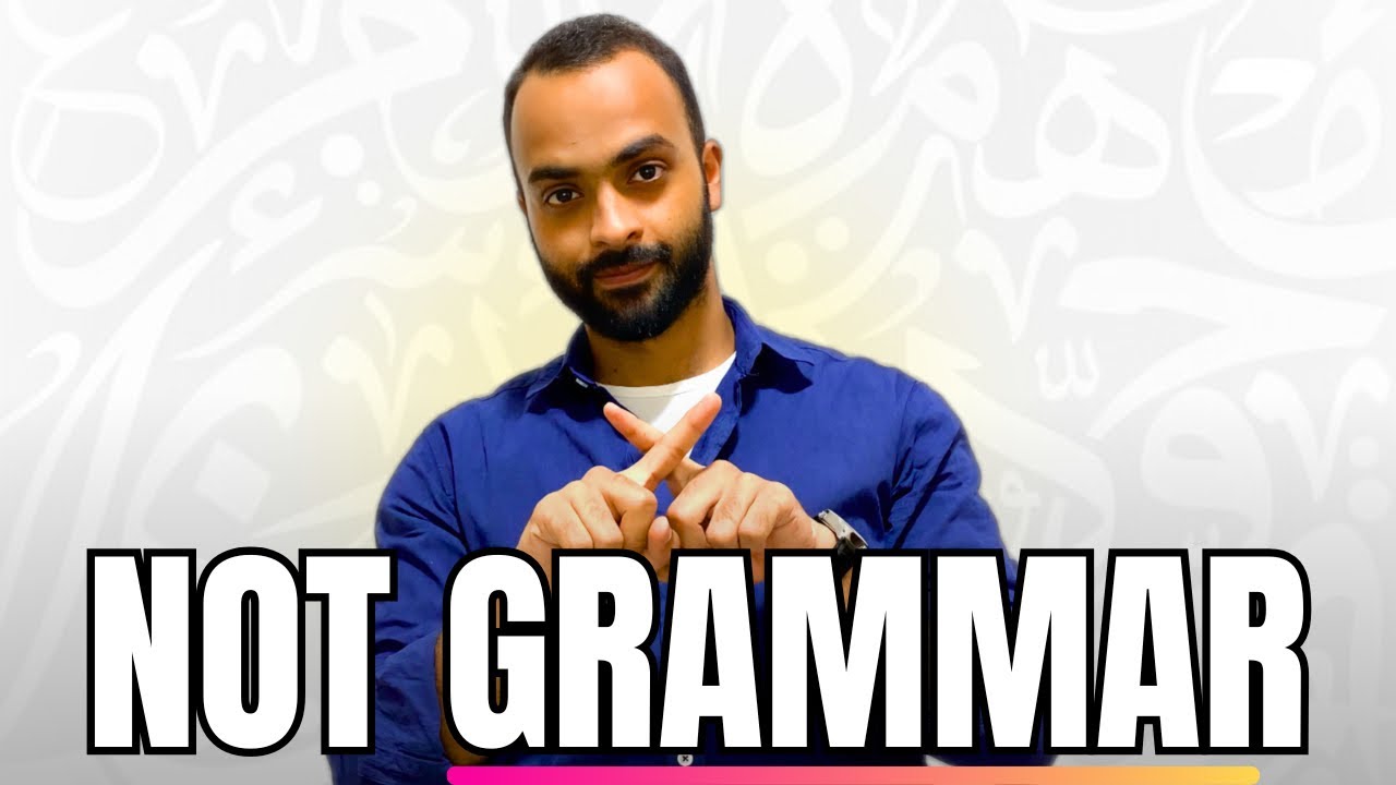 Arabic Grammar Is Not Your Problem, This Is.