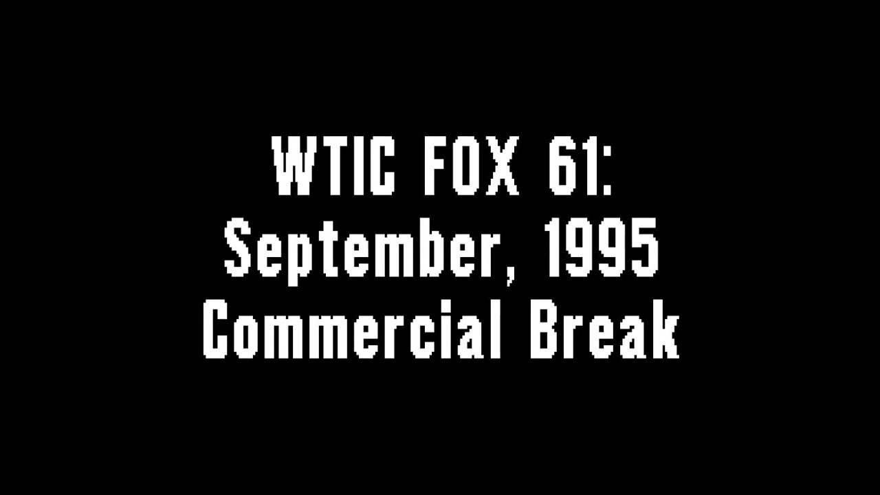 WTIC FOX 61: September, 1995 Commercial Break