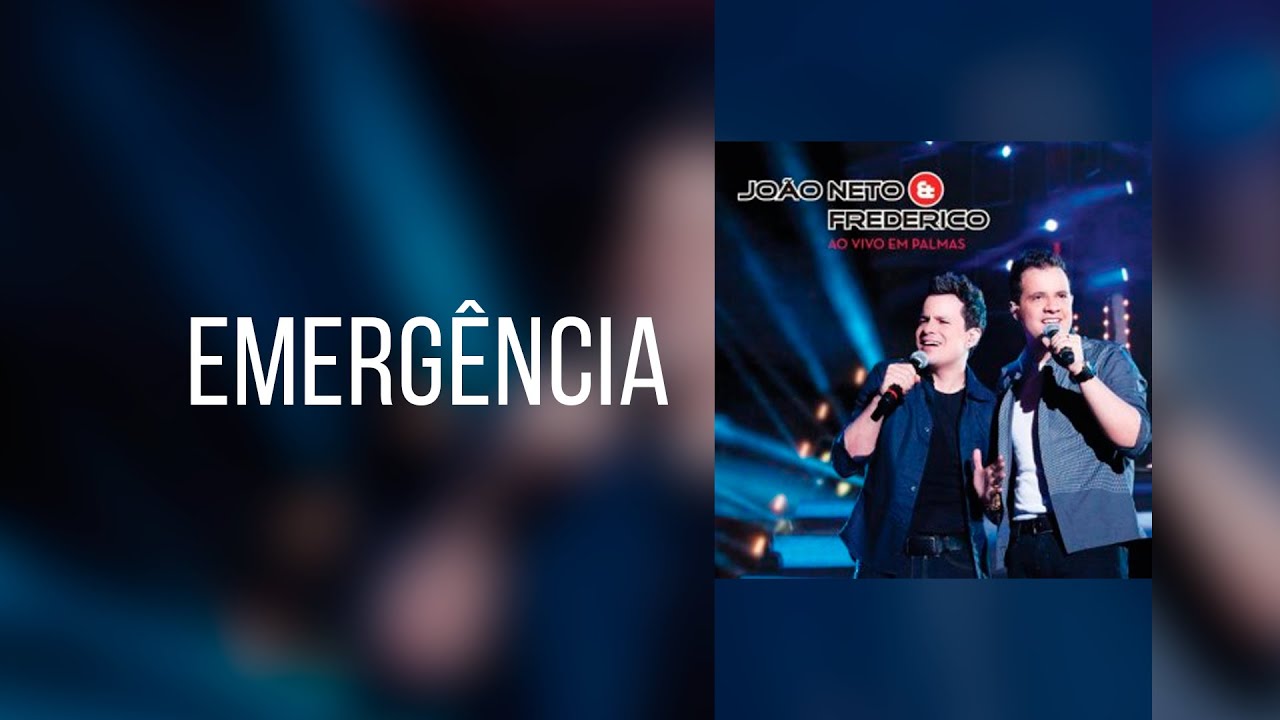 João Neto e Frederico - Emergência (Ao Vivo em Palmas)