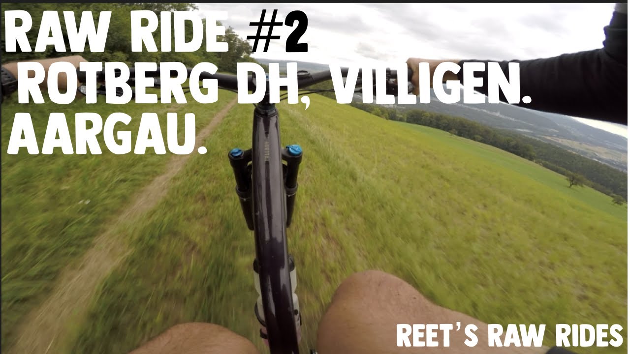 REETS RAW RIDE #2 ROTBERG DH – SWISS MOUNTAINBIKING A-GOGO