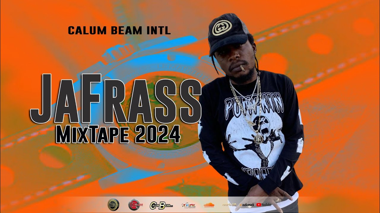 Jafrass Mix | Jafrass Dancehall mix 2024 | Calum beam intl