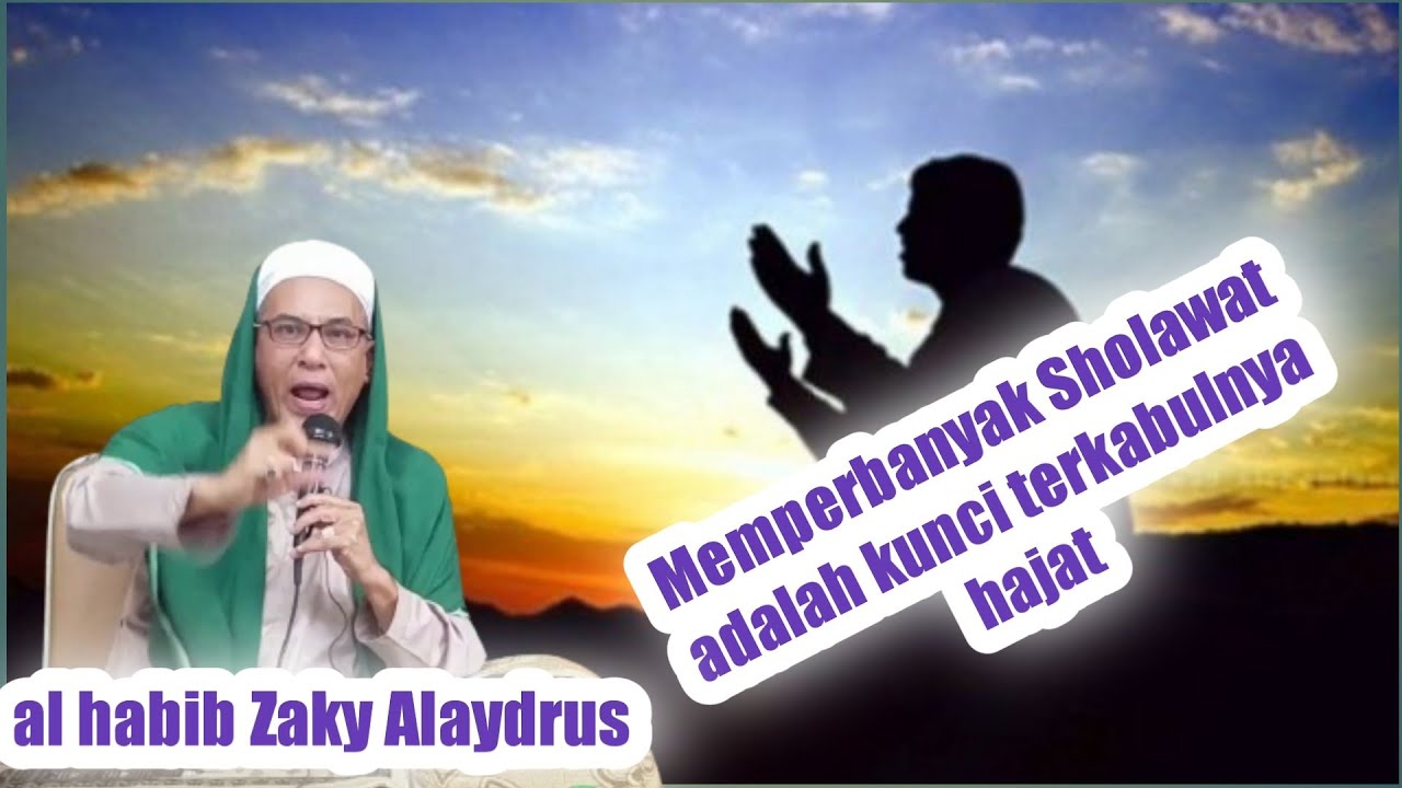 Fadzilah ( Keutamaan) Membaca Sholawat || Habib Zaky Alaydrus