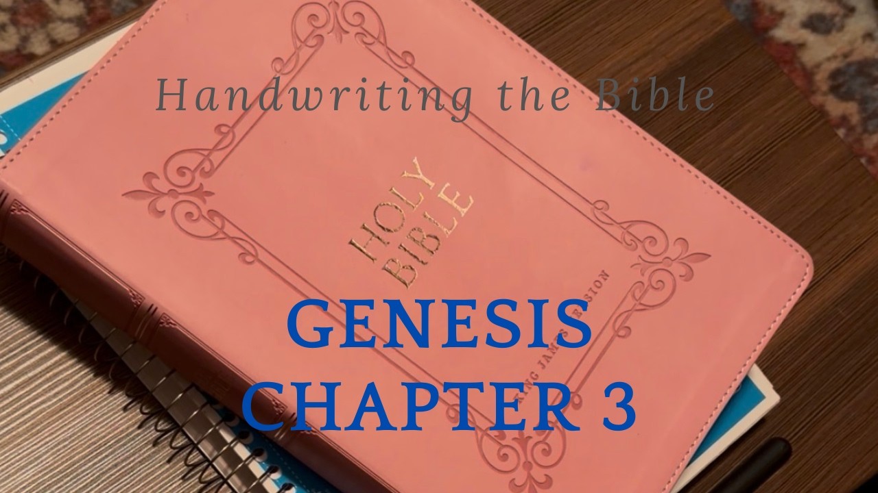 Handwriting the Bible: Genesis Chapter 3