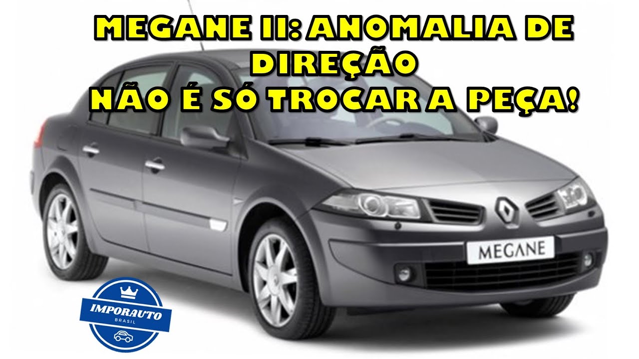 MEGANE II , ANOMALIA DE DIREÇÃO, ELÉTRICA , NÃO É SÓ TROCAR A PEÇA