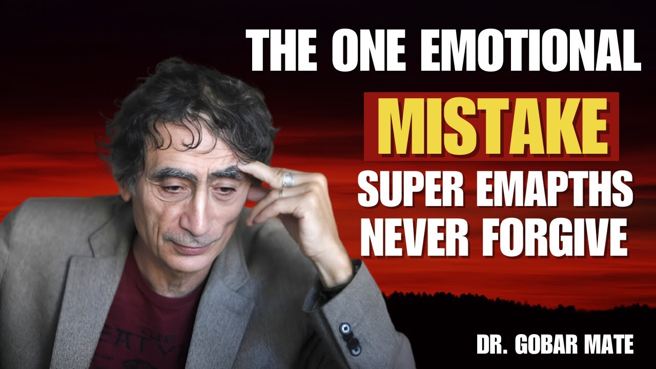 The One Emotional Wound Super Empaths Never Heal From | Dr. Gabor Maté