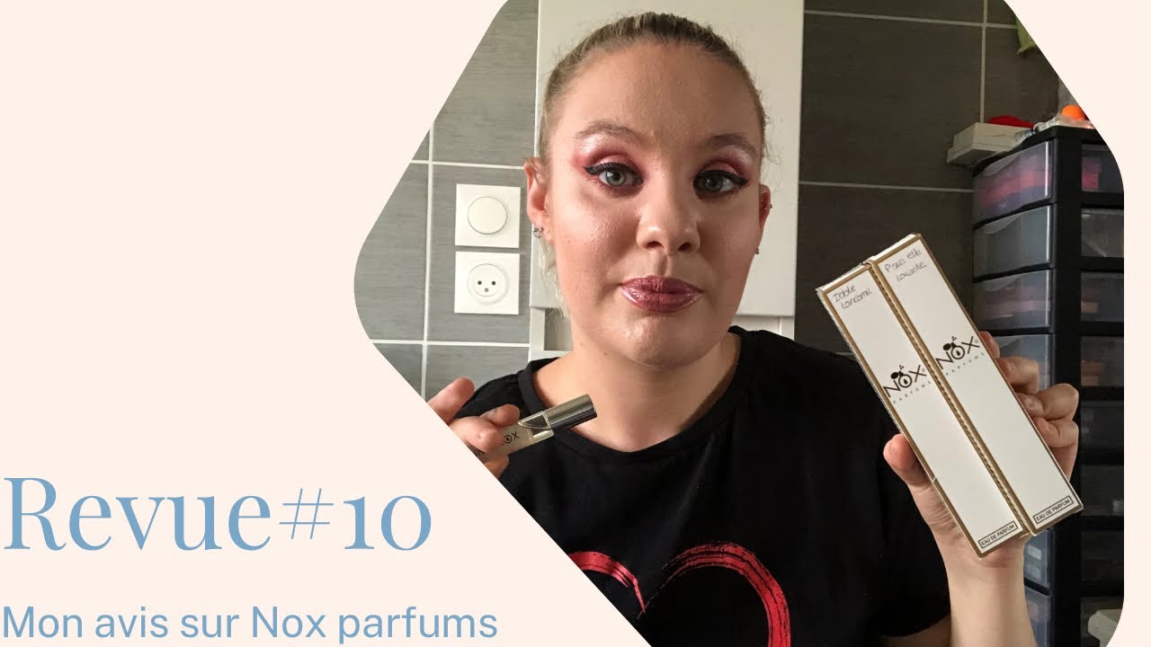 | REVUE#10 | MON AVIS SUR NOX PARFUMS