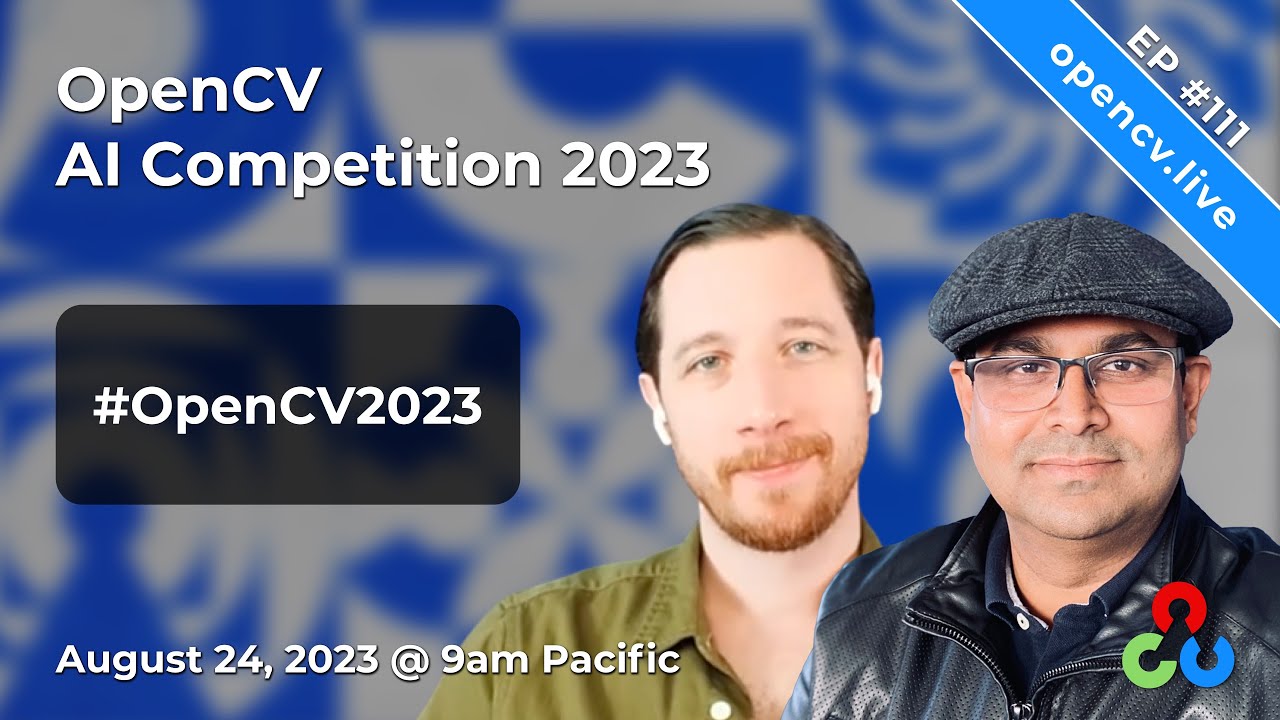 OpenCV AI Competition 2023 - #OpenCV Live Ep 111